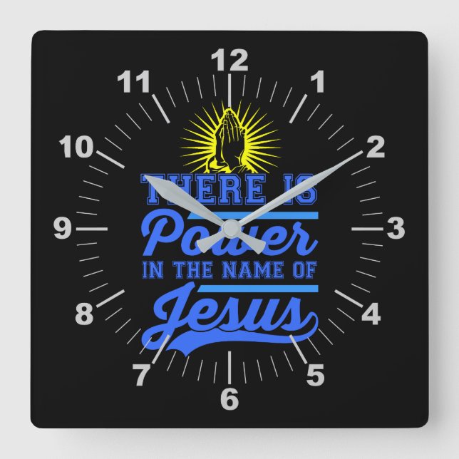 Es gibt Power im Namen Jesu Quadratische Wanduhr (Vorderseite)