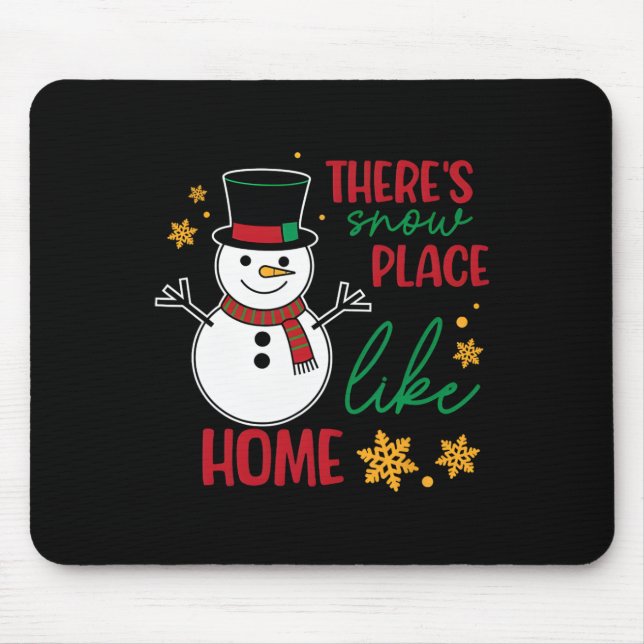 Es gibt Schneeplatz wie Zuhause Weihnachten Mousepad (Vorne)