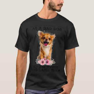 Es gibt so etwas wie einen schlechten Hund nicht T-Shirt