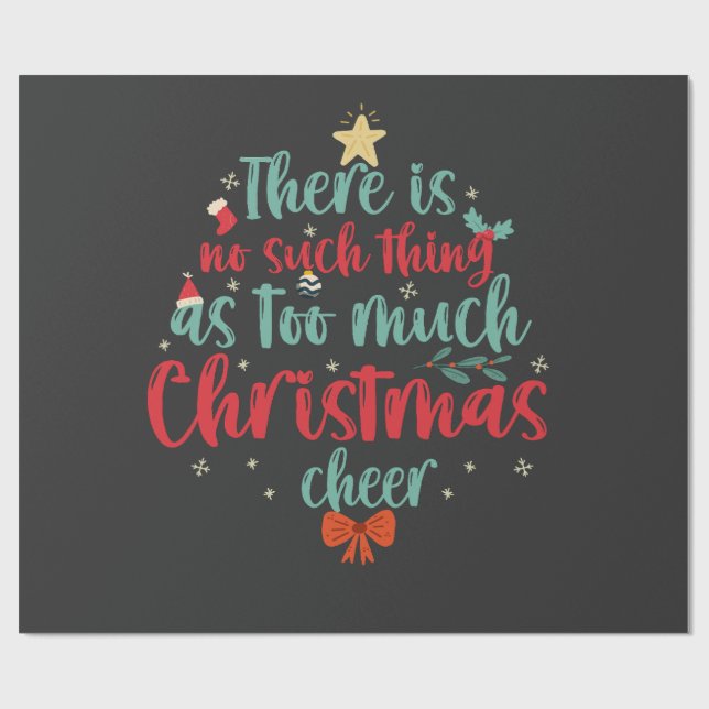 Es gibt so etwas wie zu viel Weihnachtsjubeln Geschenkpapier (Flach)