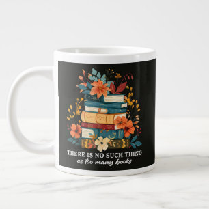 Es gibt so etwas wie zu viele Bücher nicht Jumbo-Tasse