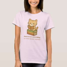 Es gibt so etwas wie zu viele Bücher nicht Katze T-Shirt
