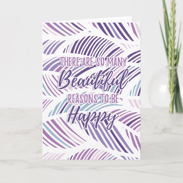 Es gibt so viele schöne Gründe, glücklich zu sein Karte (Vorderseite)