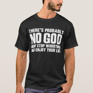 ES GIBT VERMUTLICH KEINEN GOTT-ATHEISTISCHEN T-Shirt