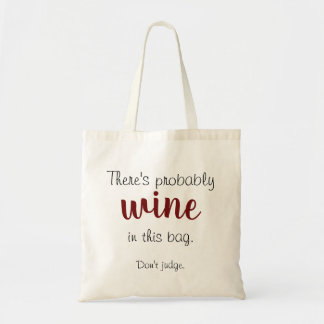 Es gibt vermutlich Wein in dieser Tasche -