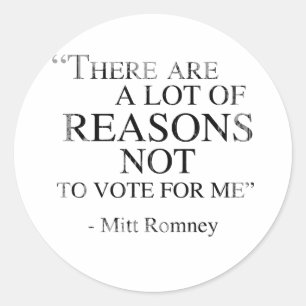 Es gibt viele Gründe, nicht für mich zu wählen Runder Aufkleber