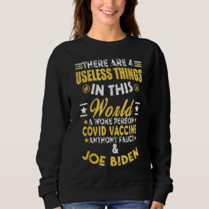 Es gibt vier nutzlose Dinge in diesem Weltangebot Sweatshirt