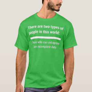 Es gibt zwei Arten von Menschen T-Shirt