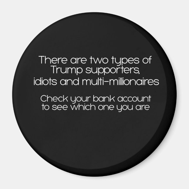 Es gibt zwei Arten von Trump-Unterstützern Magnet (Vorne)