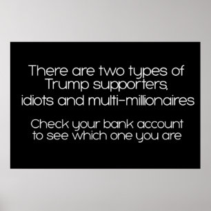 Es gibt zwei Arten von Trump-Unterstützern Poster