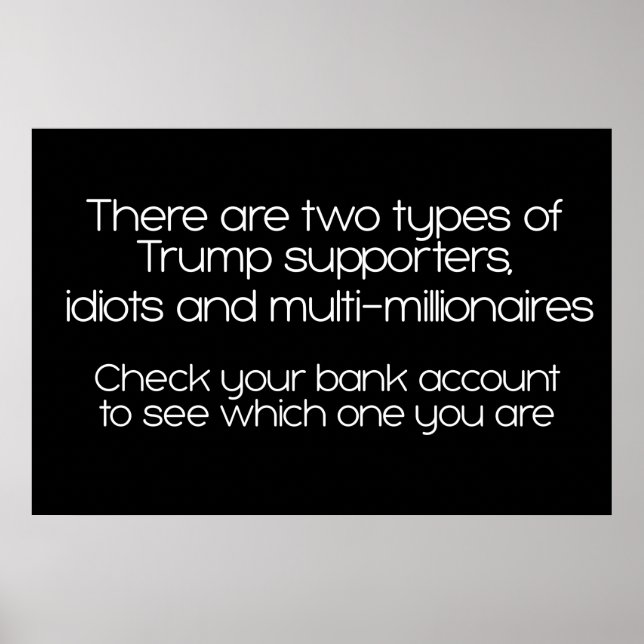 Es gibt zwei Arten von Trump-Unterstützern Poster (Vorne)