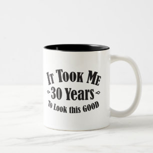 Es hat mich 30 Dreißig Jahre gekostet, um so gut a Zweifarbige Tasse