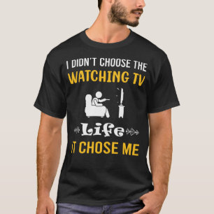 Es hat mich beim Fernsehen ausgewählt T-Shirt