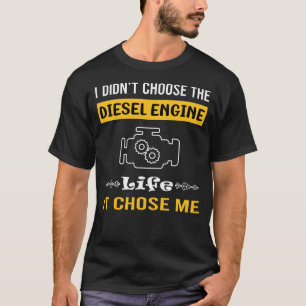 Es hat mich Diesel-Motor gewählt T-Shirt