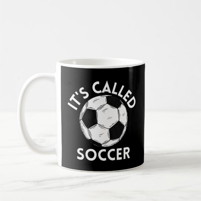 Es heißt Fußball Kaffeetasse (Links)