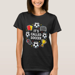 Es heißt Fußball Lustiger Aufkleber Stil Fußball D T-Shirt
