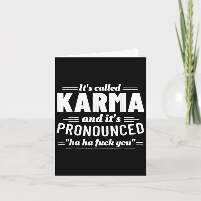 Es heißt Karma seine Pronounction Ha Ha Fck You Karte (Vorderseite)