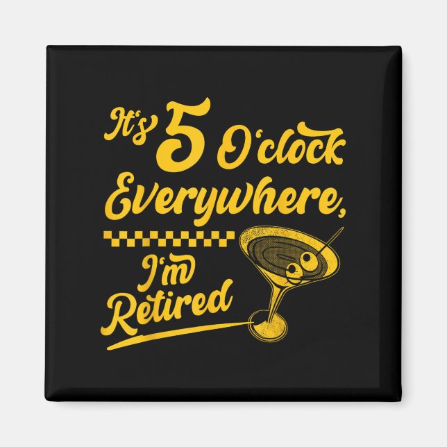 Es ist 5 Uhr Überall Funny Remüde Schwanz Geschenk Magnet (Vorne)