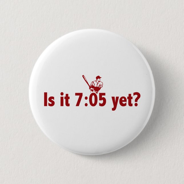 Es ist 7:05 schon? (Philly Baseball) Button (Vorderseite)