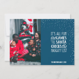 Es ist All Fun & Games Naughty List Weihnachts-Fot Einladung