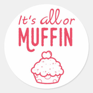 Es ist alles oder Muffin Funny Sticker