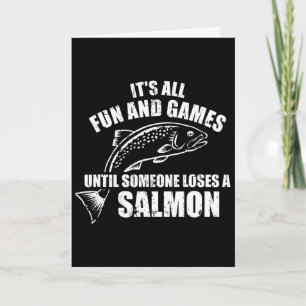 Es ist alles Spaß und Spiel, bis jemand einen Salm Karte