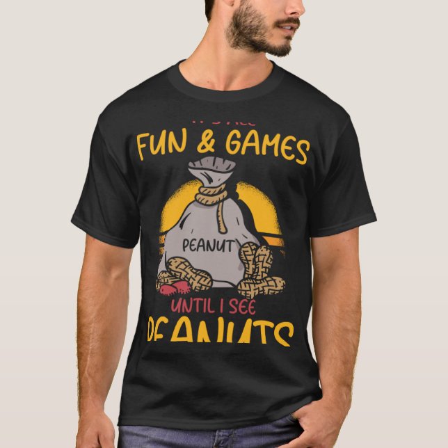 Es ist alles Spaß und Spiele, bis ich Peanuts Pean T-Shirt (Vorderseite)