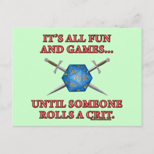 Es ist alles Spaß und Spiele, bis jemand ein Crit  Postkarte