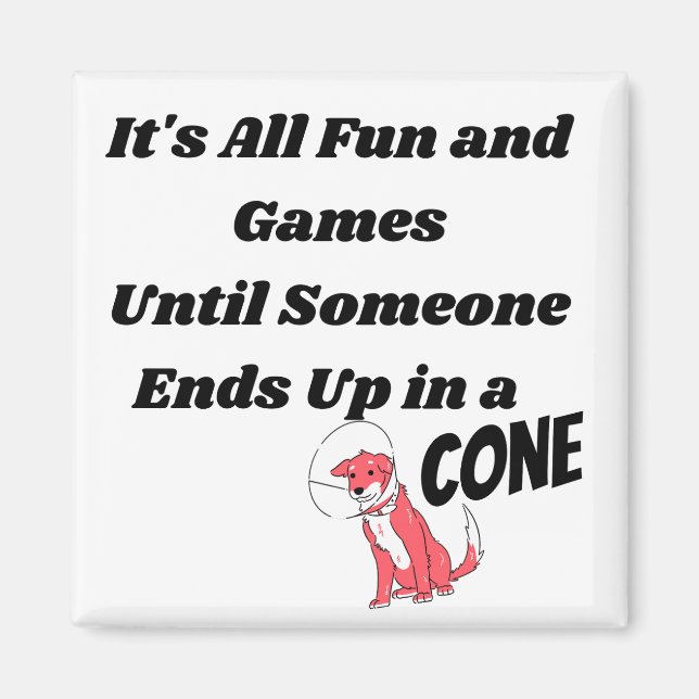 Es ist alles Spaß und Spiele bis jemand .. Kon Magnet (Vorne)