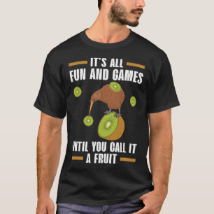 Es ist alles Spaß und Spiele, bis Sie es ein Obst  T-Shirt