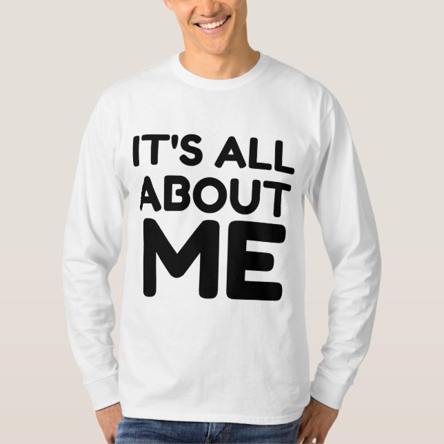 ES IST ALLES UM MICH T-Shirt (Vorderseite)