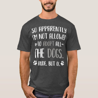 Es ist also offensichtlich nicht erlaubt, alle Hun T-Shirt