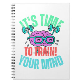 Es ist an der Zeit, deinen Geist auszubilden Notizblock