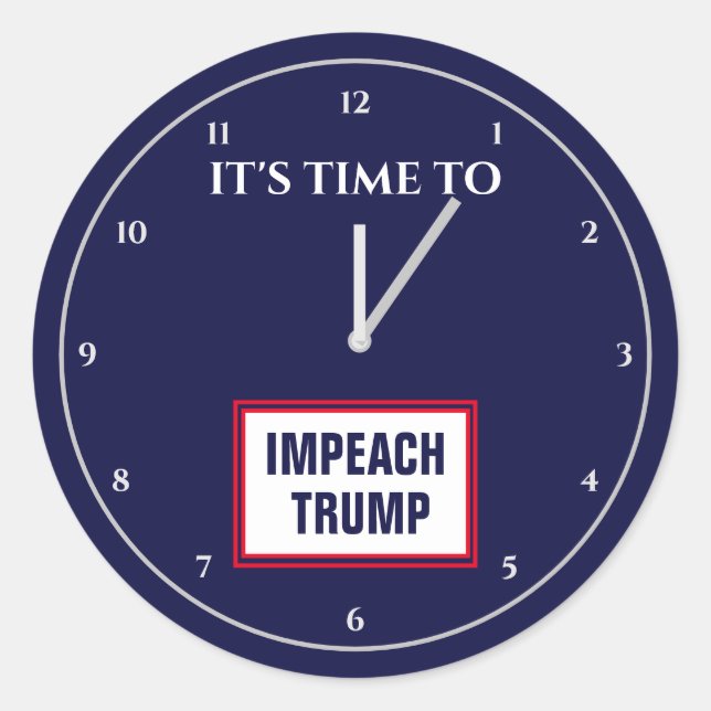 Es ist an der Zeit, Trumps Amtsenthebung durch den Runder Aufkleber (Vorderseite)