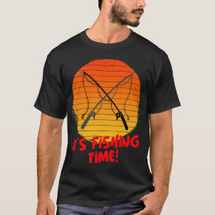Es ist Angelzeit!-Angeln. T-Shirt