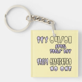 Es ist Aprilscherz Schlüsselanhänger