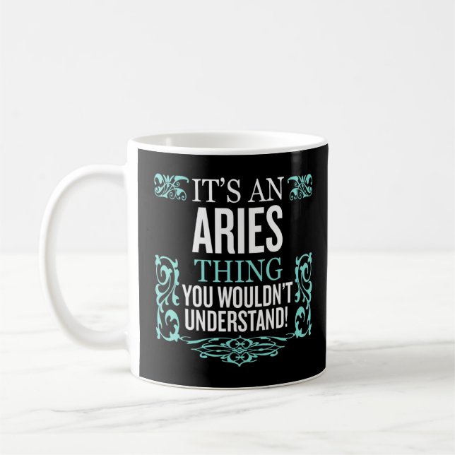 Es ist ARIES, was man nicht verstehen würde Männer Kaffeetasse (Links)