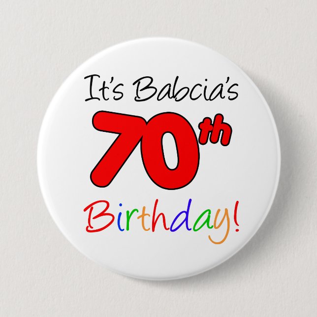 Es ist Babicas 70. Geburtstagslustig, farbenfroher Button (Vorderseite)