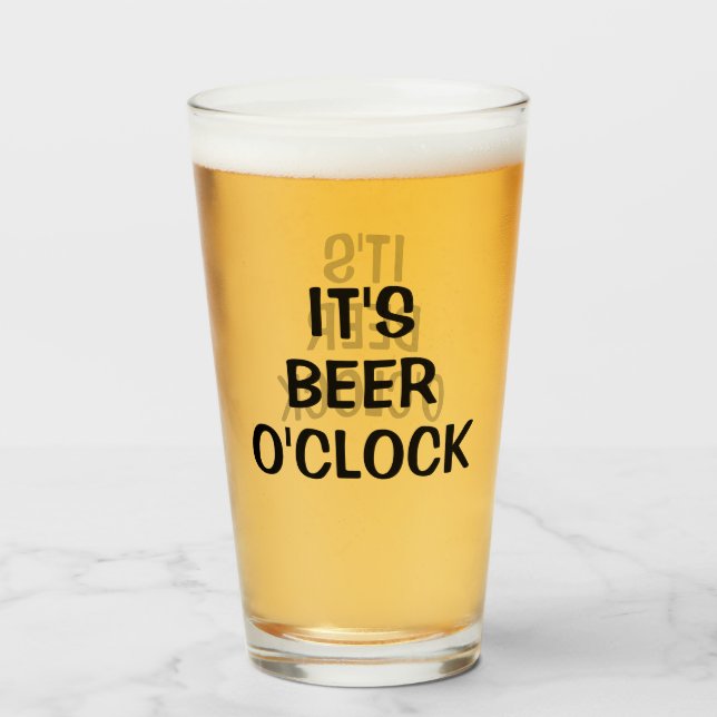 Es ist Beer O'clock Glas (Vorne (Gefüllt))