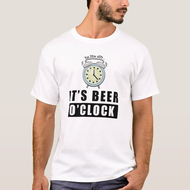 Es ist Beer O'clock T-Shirt (Vorderseite)