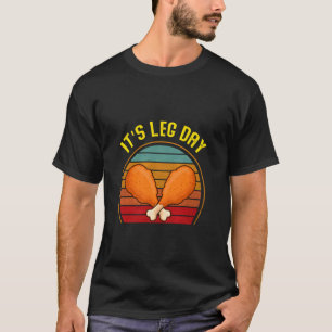 Es ist Beintag Truthahn Beine Tshirt Lustiger Than