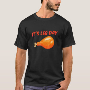Es ist Beintag  Truthahn-Tag Thanksgiving-Training T-Shirt