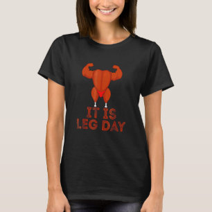 Es ist Beintag Truthahnbeine Wortspiel Thanksgivin T-Shirt