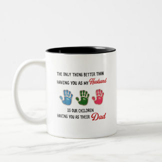 Es ist besser, dich als mein Mann zu haben Zweifarbige Tasse