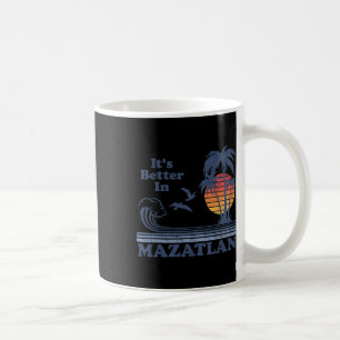 Es ist besser in Mazatlan Mexico Vintage Beach Ret Kaffeetasse