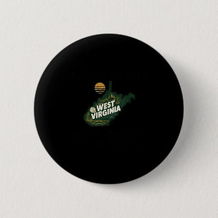 Es ist besser, in West Virginia gelebt zu haben un Button
