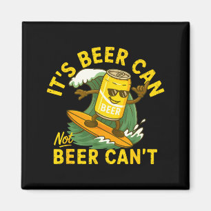 Es ist Bier Dose Nicht Bier Kann Nicht Surfen Bier Magnet