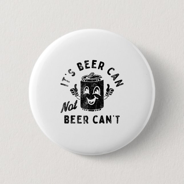 Es ist Bier kann nicht Bier kann nicht  Button (Vorderseite)