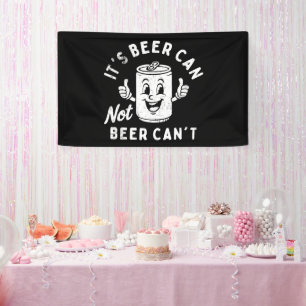 Es ist Bier kann nicht sein kann nicht lustiges Pa Banner