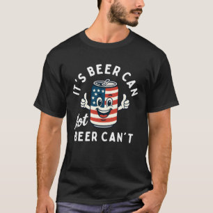Es ist Bier kann nicht sein kann nicht lustiges Pa T-Shirt